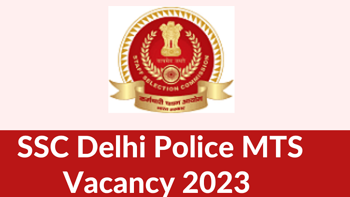 SSC Delhi Police MTS Notification 2023