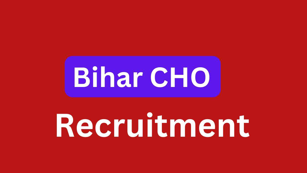 SHS Bihar CHO Recruitment 2024