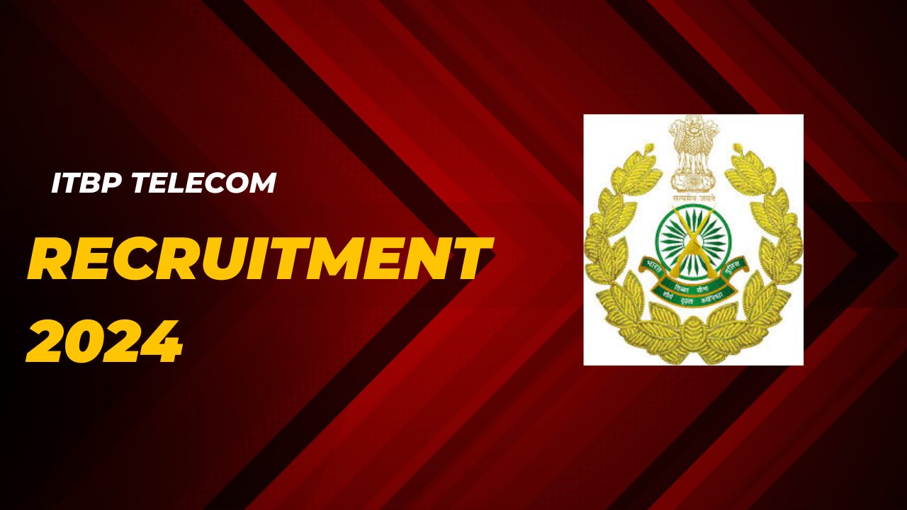 ITBP Telecom Recruitment 2024