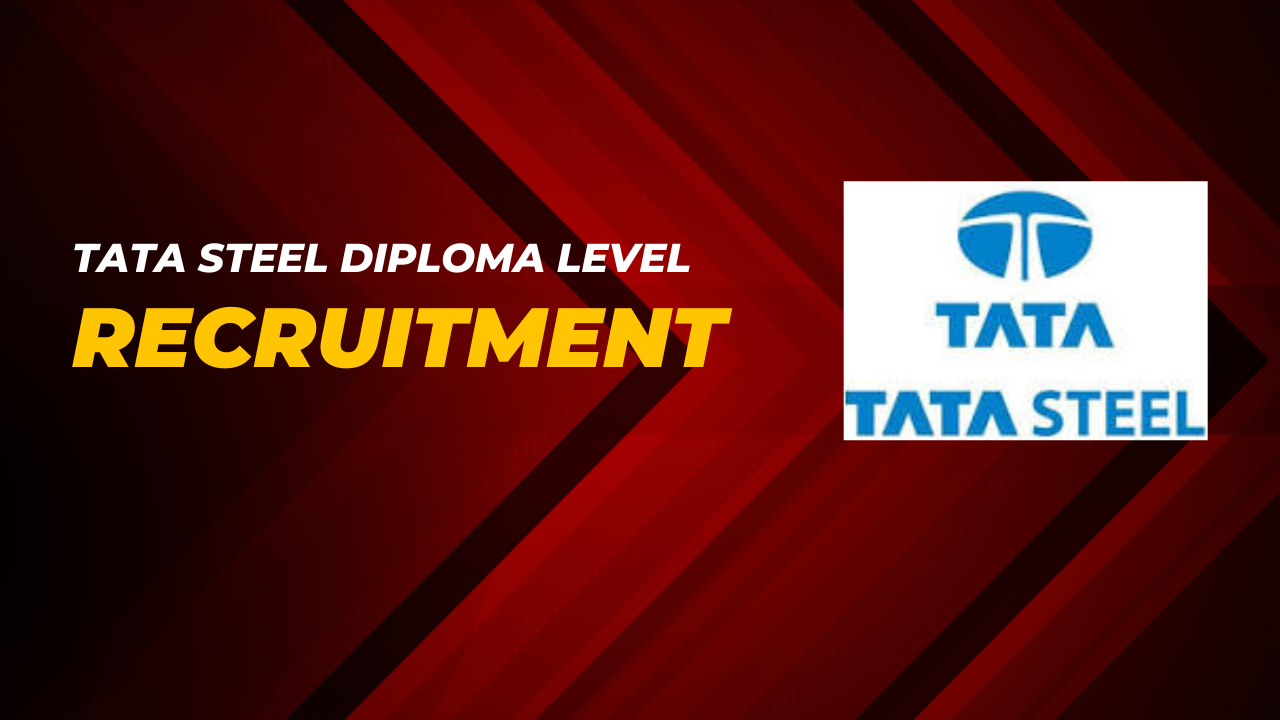 Tata Steel Diploma Holder Recruitment 2024