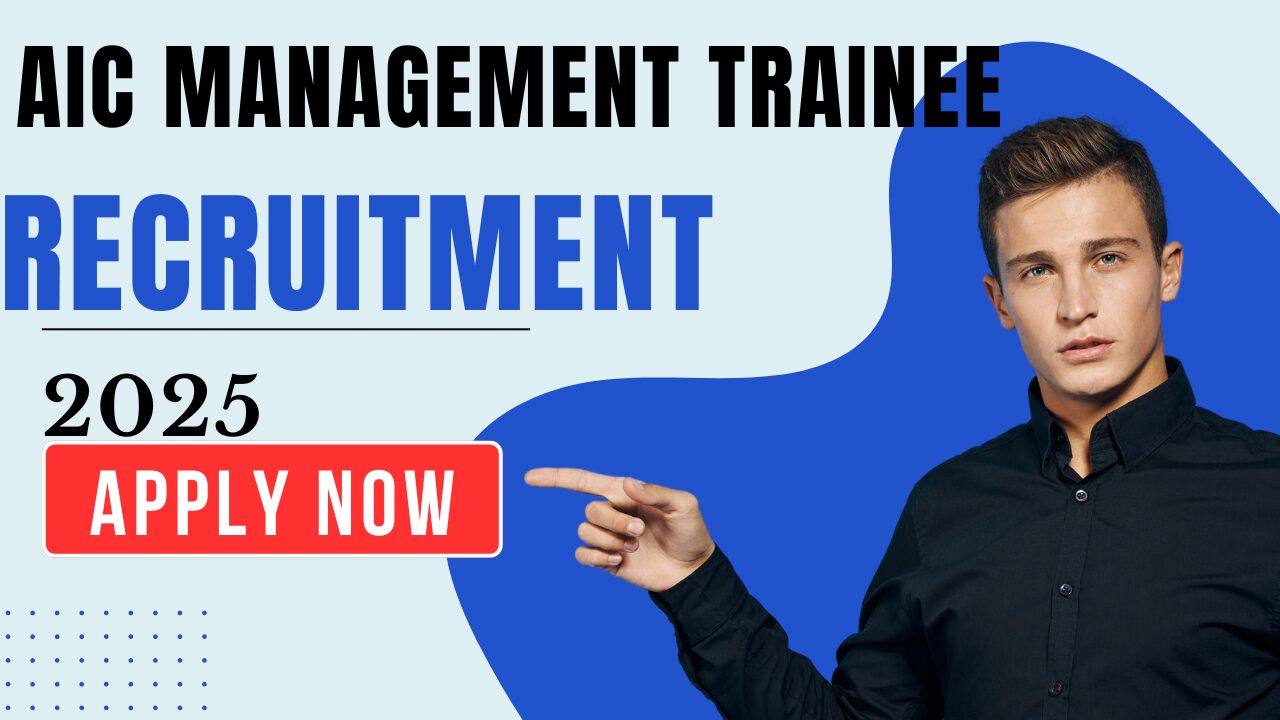 AIC Management Trainees Recruitment 2025